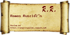 Remes Ruszlán névjegykártya
